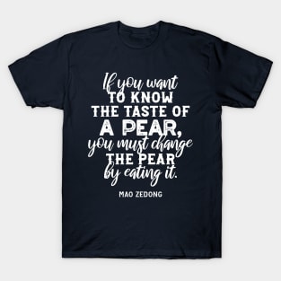 Know taste of a pear Quote II T-Shirt